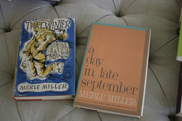 Nancy Pearl got me interested in Merle Miller and his novels are pretty hard to find.